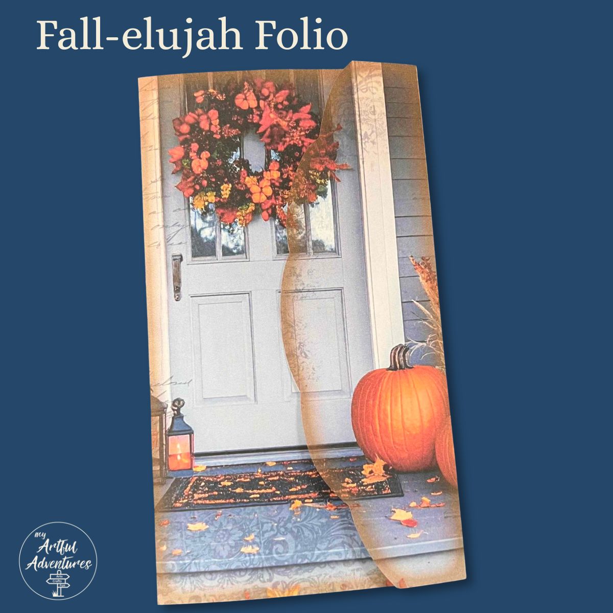 Fall-elujah Folio book cover displayed on a dark blue background, featuring a front cover illustration of a white front door decorated with a colorful autumn wreath, a large orange pumpkin, scattered leaves, and a lantern. The title 'Fall-elujah Folio' appears at the top, and a 'By Artist Adventures' logo is in the bottom-left corner.